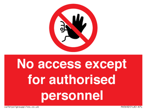 No access except for authorised personnel Prohibition Sign